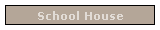 School House